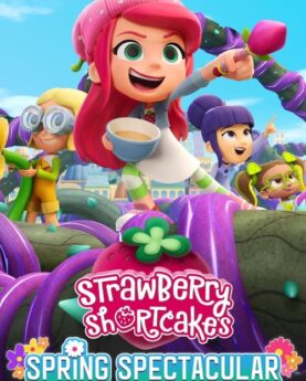 Strawberry Shortcake's Spring Spectacular 2024 Movie Poster