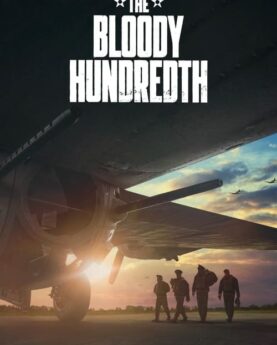 The Bloody Hundredth 2024 Movie Poster