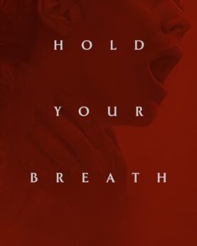 Hold Your Breath 2024 Movie Poster