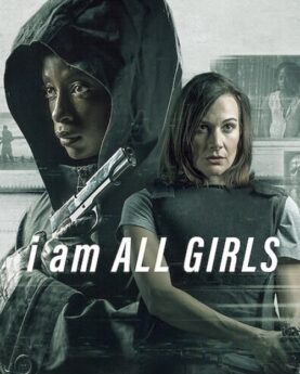 I Am All Girls 2021 Movie Poster