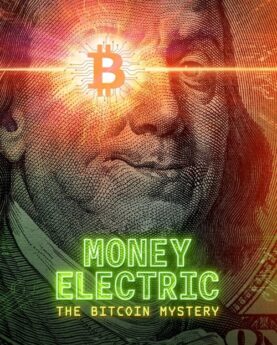 Money Electric: The Bitcoin Mystery 2024 Movie Poster