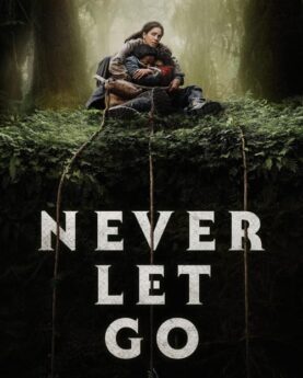 Never Let Go 2024 Movie Poster