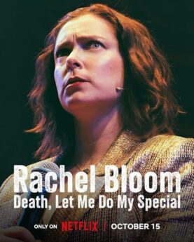 Rachel Bloom: Death, Let Me Do My Special 2024 Movie Poster