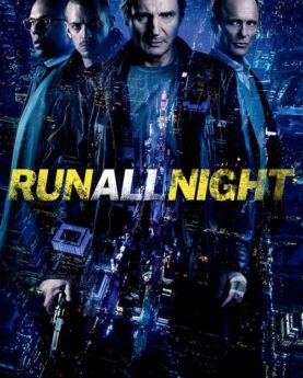 Run All Night 2015 Movie Poster