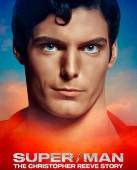 Super/Man: The Christopher Reeve Story 2024 Movie Poster